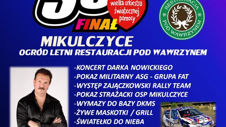 30 Finał WOŚP – Mikulczyce – OGRÓD LETNI RESTAURACJI „POD WAWRZYNEM”