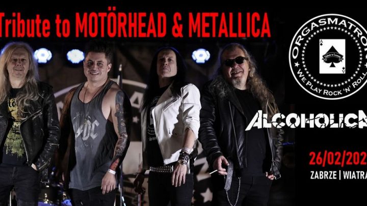 Tribute to MOTÖRHEAD & METALLICA – Orgasmatron & AlcoholicA