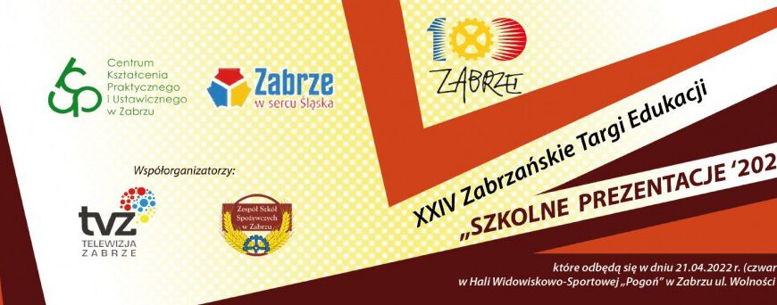 XXIV Zabrzańskie Targi Edukacji „Szkolne Prezentacje 2022”