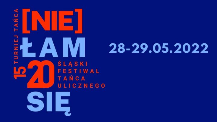 XIX Warsztaty Tańca Ulicznego „(Nie) Łam się”