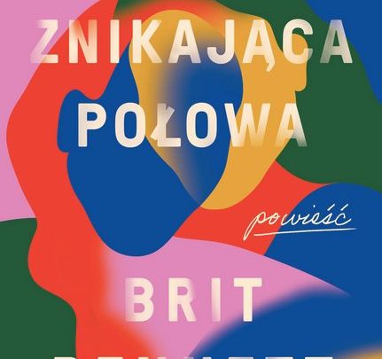 Poczytanie 77. Rokita Czyta „Moją znikającą połowę” Brit Bennett