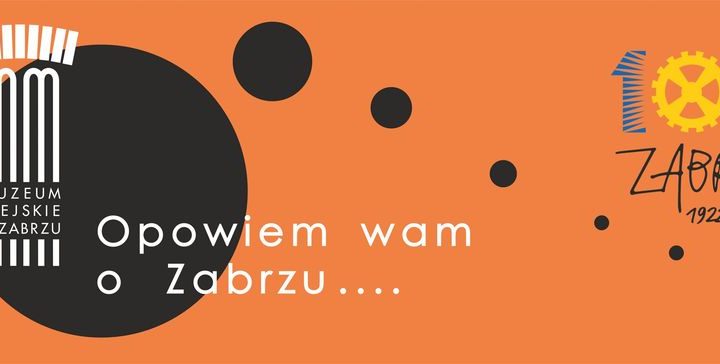 Noc Muzeów- otwarcie wystawy „Opowiem wam o Zabrzu”