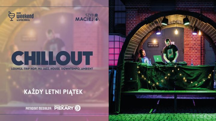 Chillout w Szybie Maciej
