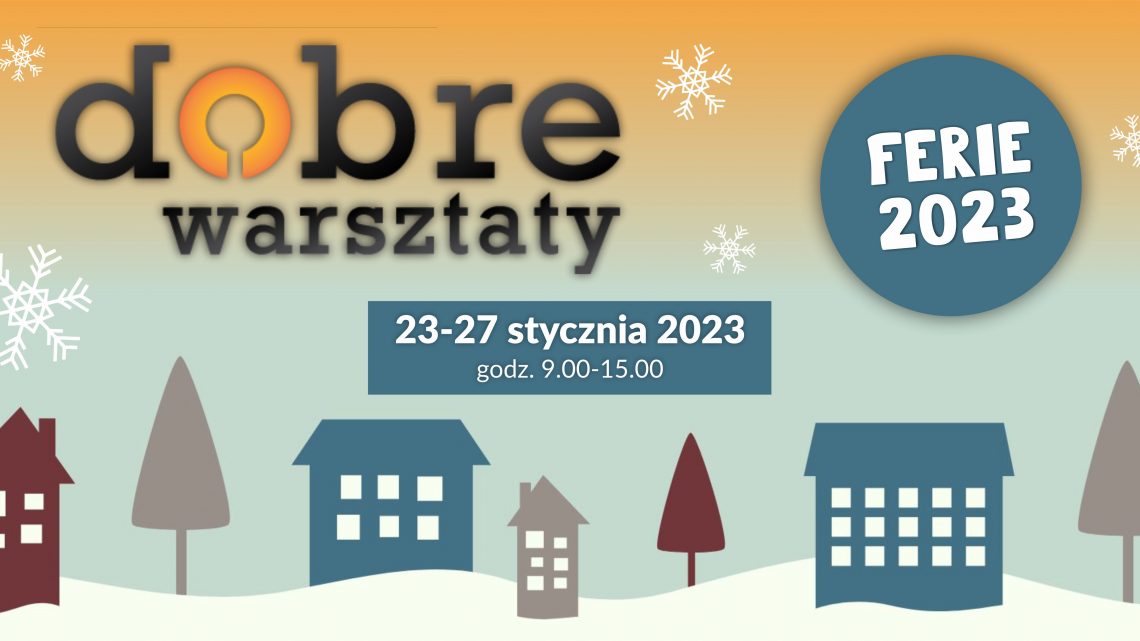 Ferie w MOK – Dobre Warsztaty