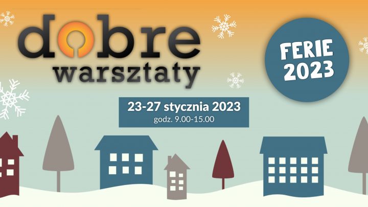 Ferie w MOK – Dobre Warsztaty