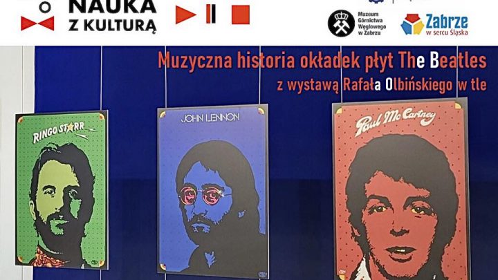 Muzyczna historia okładek The Beatles z wystawą Rafała Olbińskiego w tle