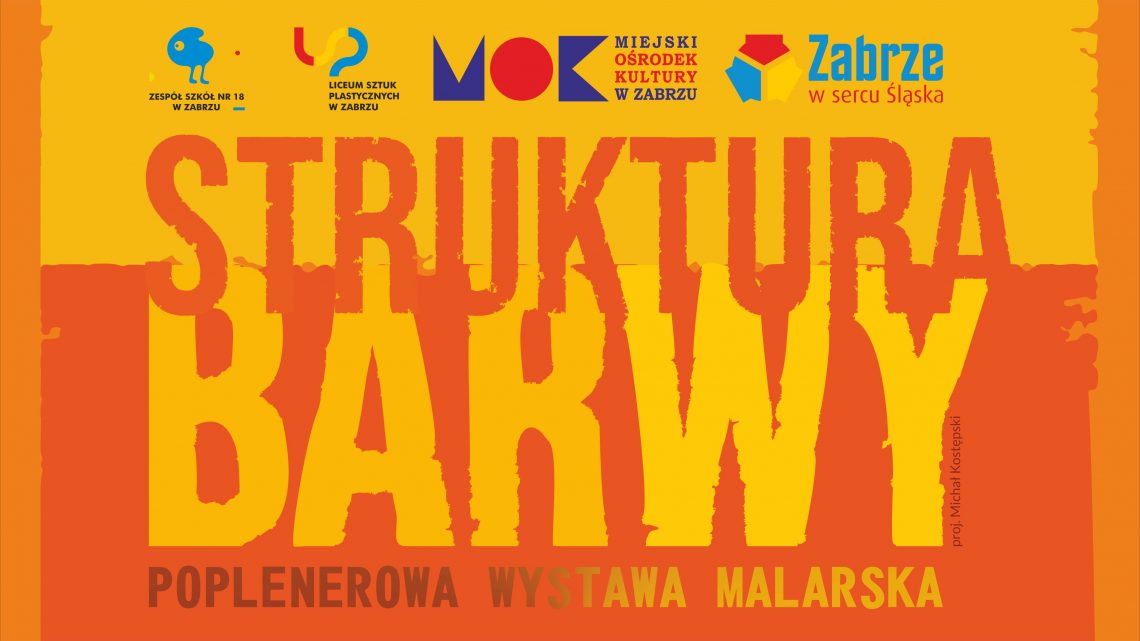 STRUKTURA BARWY – wystawa prac uczniów zabrzańskiego Plastyka