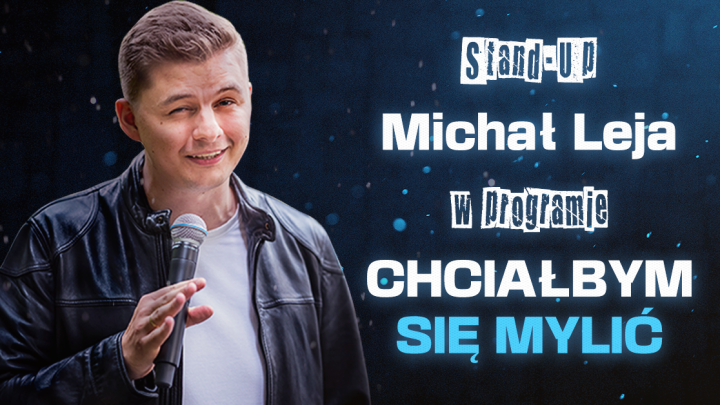 MICHAŁ LEJA – „Chciałbym się mylić”