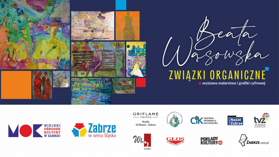 BEATA WĄSOWSKA – „ZWIĄZKI ORGANICZNE”