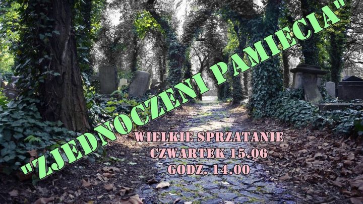 „Zjednoczeni Pamięcią” – sprzątanie po dewastacji
