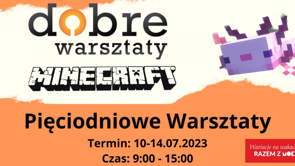MINECRAFT – dobre warsztaty