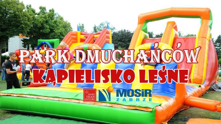 Park Dmuchańców – Kąpielisko Leśne w Zabrzu