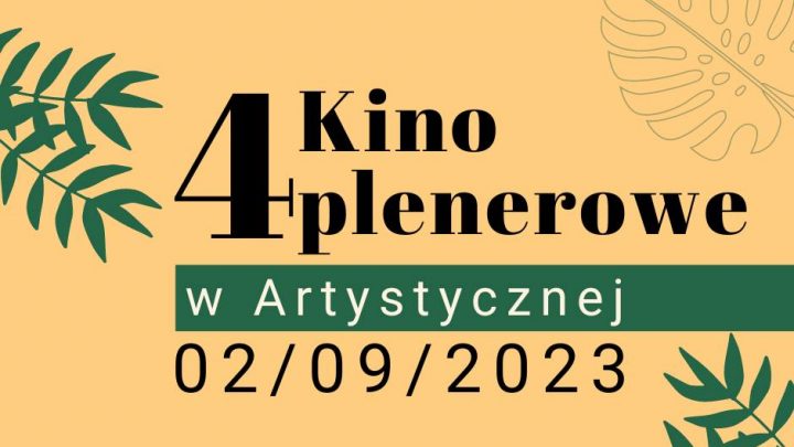 #4 Kino plenerowe w Artystycznej