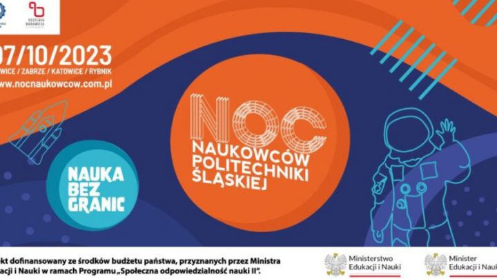 Noc Naukowców Politechniki Śląskiej 2023 pod hasłem: „Nauka bez granic”