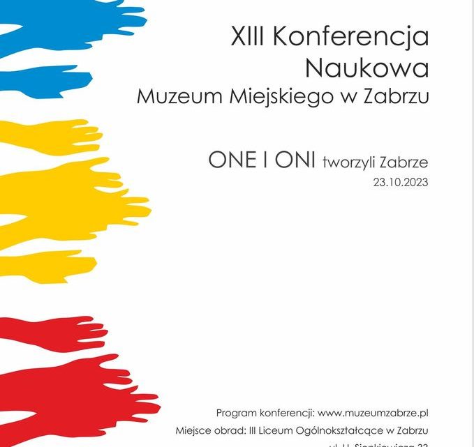 ONE i ONI tworzyli Zabrze – XII Konferencja Naukowa Muzeum Miejskiego w Zabrzu