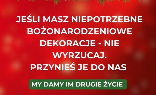 Dekoracji świątecznych szansa na drugie życie