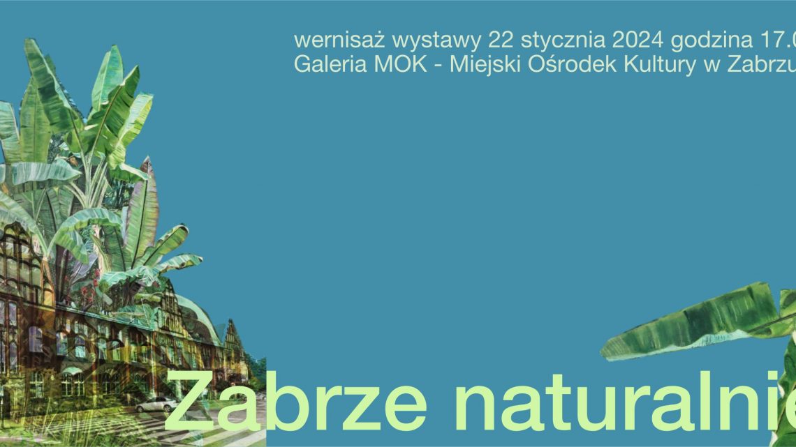„Zabrze Naturalnie” – wystawa prac