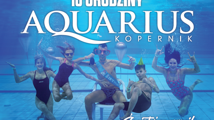 10 urodziny Aquarius Kopernik