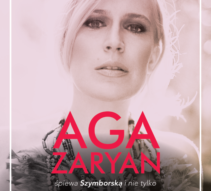 AGA ZARYAN zaŚPIEWA SZYMBORSKĄ I NIE TYLKO W BYTOMSKIM CENTRUM KULTURY