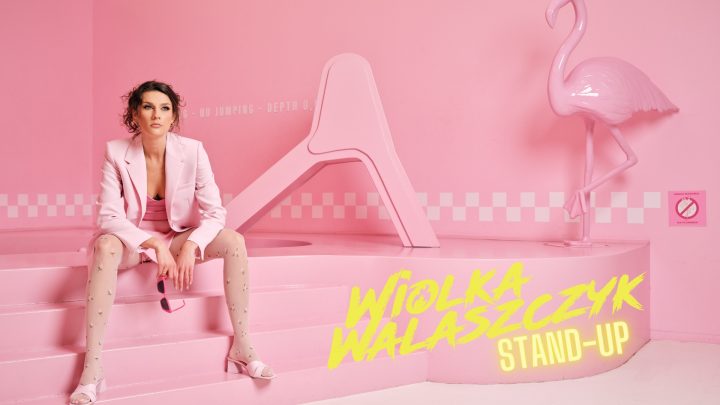 WIOLKA WALASZCZYK Stand-up