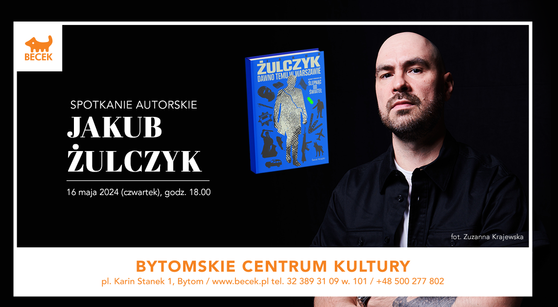 Spotkanie autorskie z Jakubem Żulczykiem