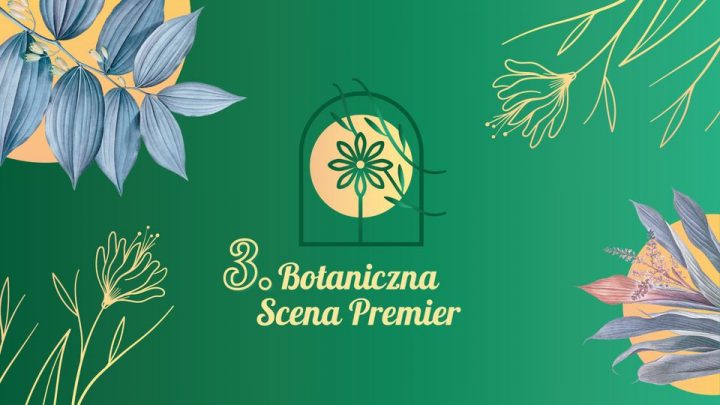 Botaniczna Scena Premier