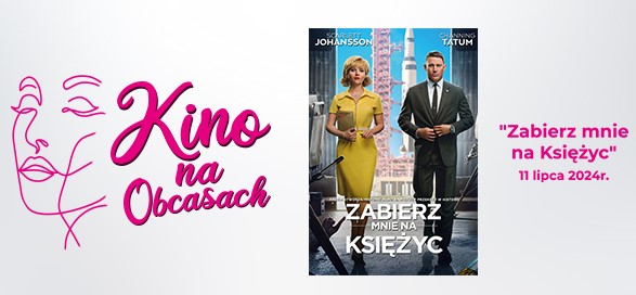 Zabierz mnie na Księżyc w Kinie na Obcasach