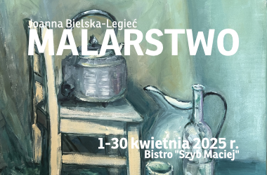 Joanna Bielska-Legieć – „MALARSTWO”