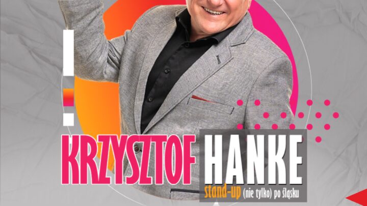 Krzysztof Hanke – Śmiesznie już było