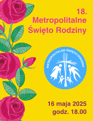 Koncert Inauguracyjny 18. Metropolitalnego Święta Rodziny