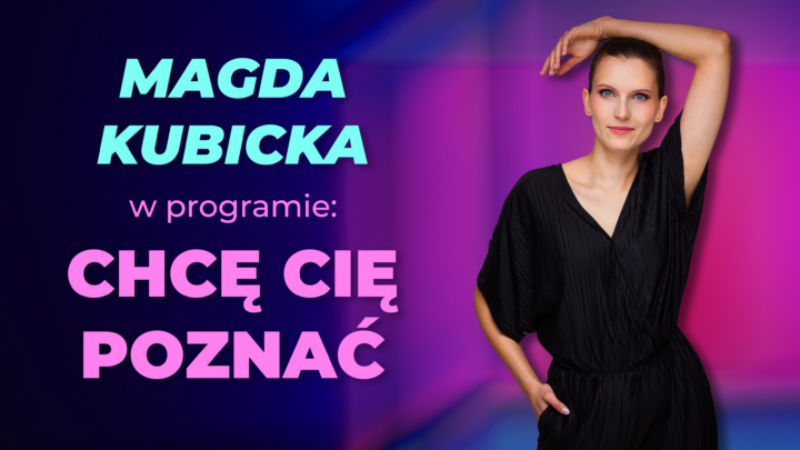 Magda Kubicka – Chcę Cię poznać