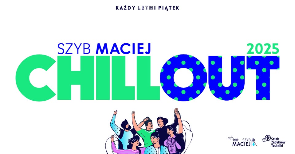 Chillout w Szybie Maciej 2025