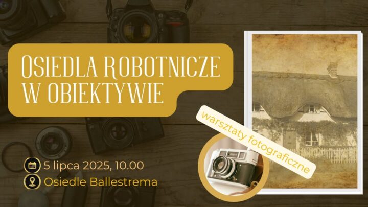 Osiedla robotnicze w obiektywie: Osiedle Ballestrema