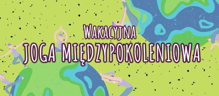 Wakacyjna joga międzypokoleniowa
