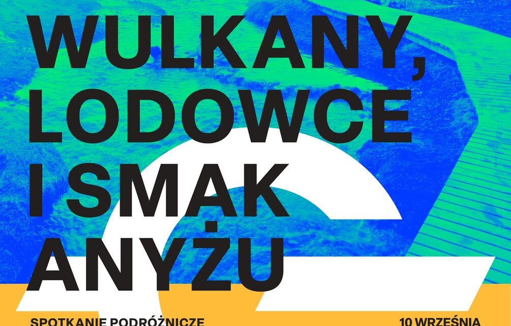 Lodowce, wulkany i smak anyżu: Islandia bez tajemnic