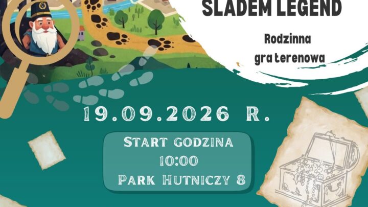 Na tropie Zabrza… Śladem Legend