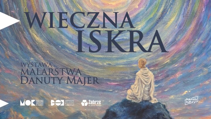 Wieczna Iskra, wystawa malarstwa Danuty Majer